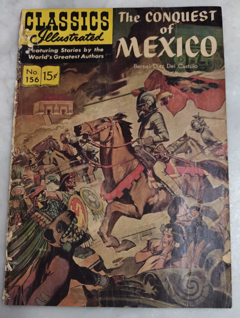 The Conquest of Mexico - Classics illustrated