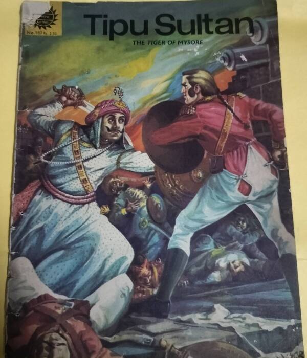 Tipu Sultan - the tiger of Mysore - "old amar chitra katha"